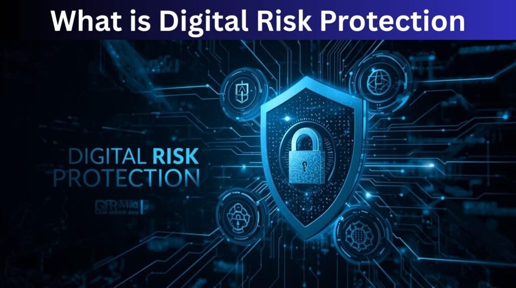 What is Digital Risk Protection?