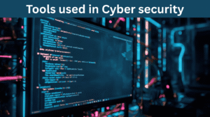 Tools used in Cyber security
